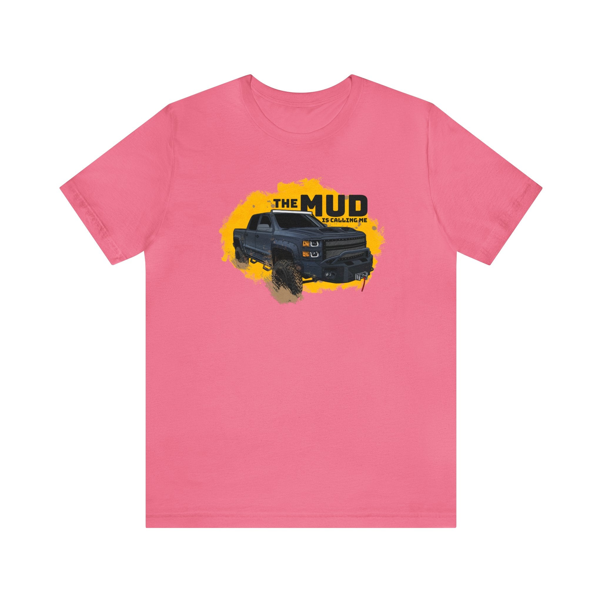 "The MUD Is Calling Me" Jersey Short Sleeve Comfort Tee