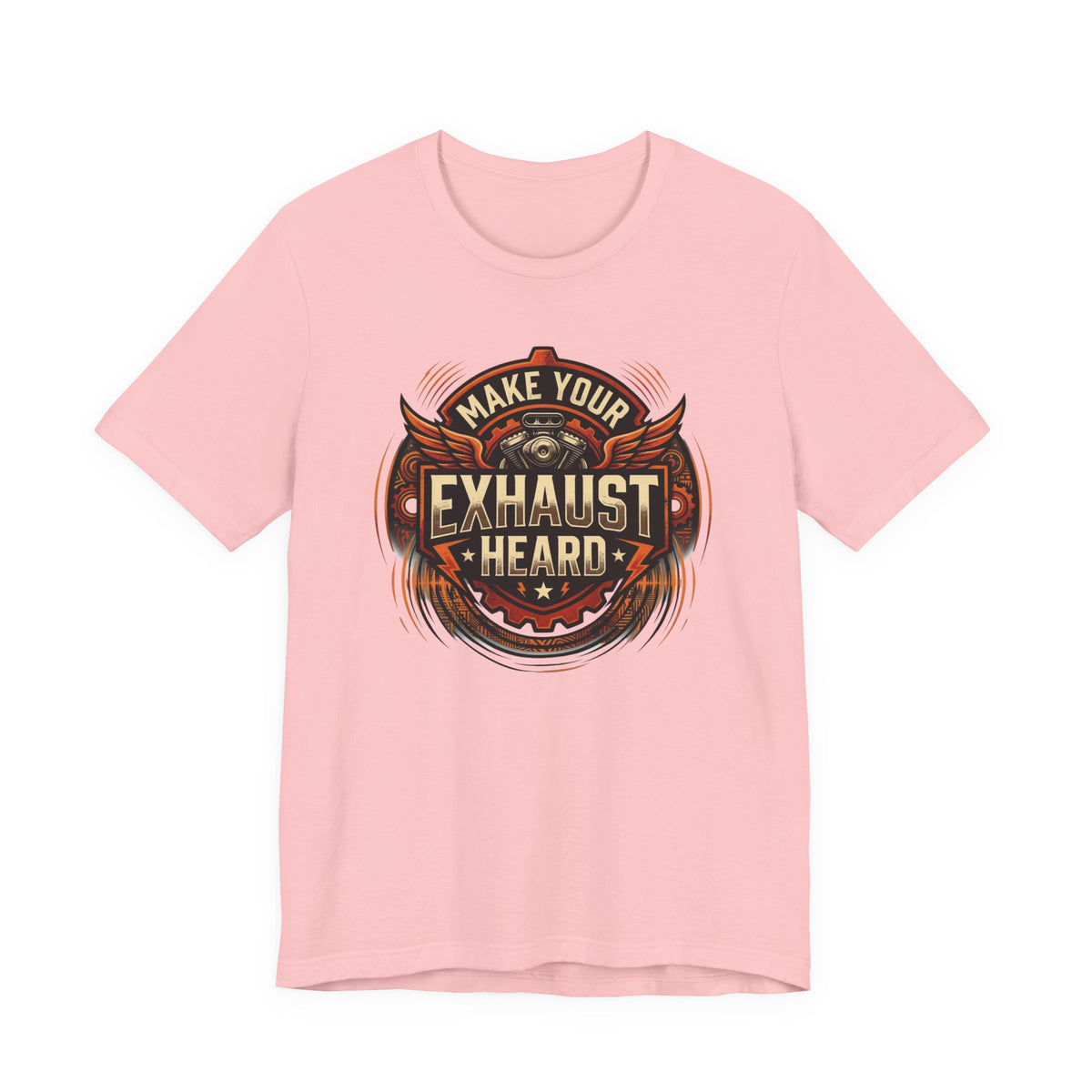 Make Your Exhaust Heard T-Shirt