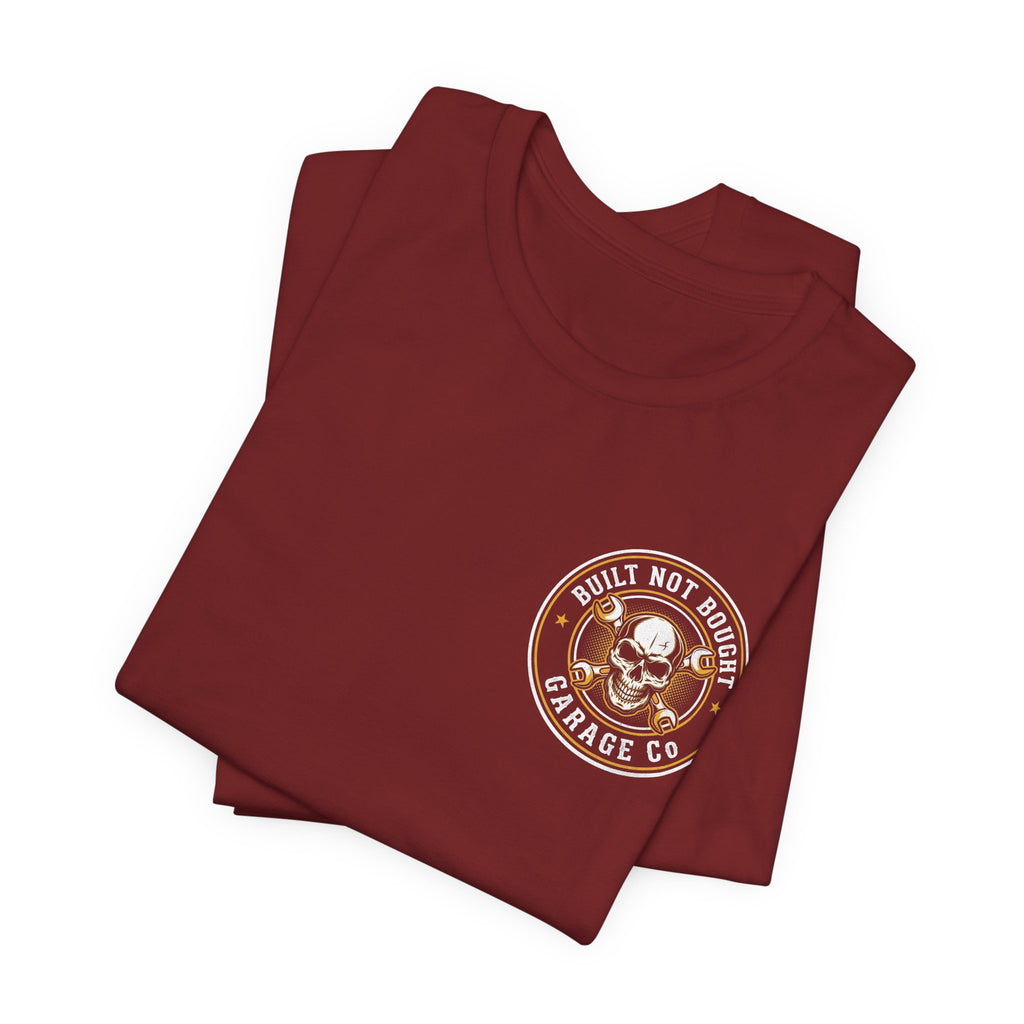 Built, Not Bought T-Shirt