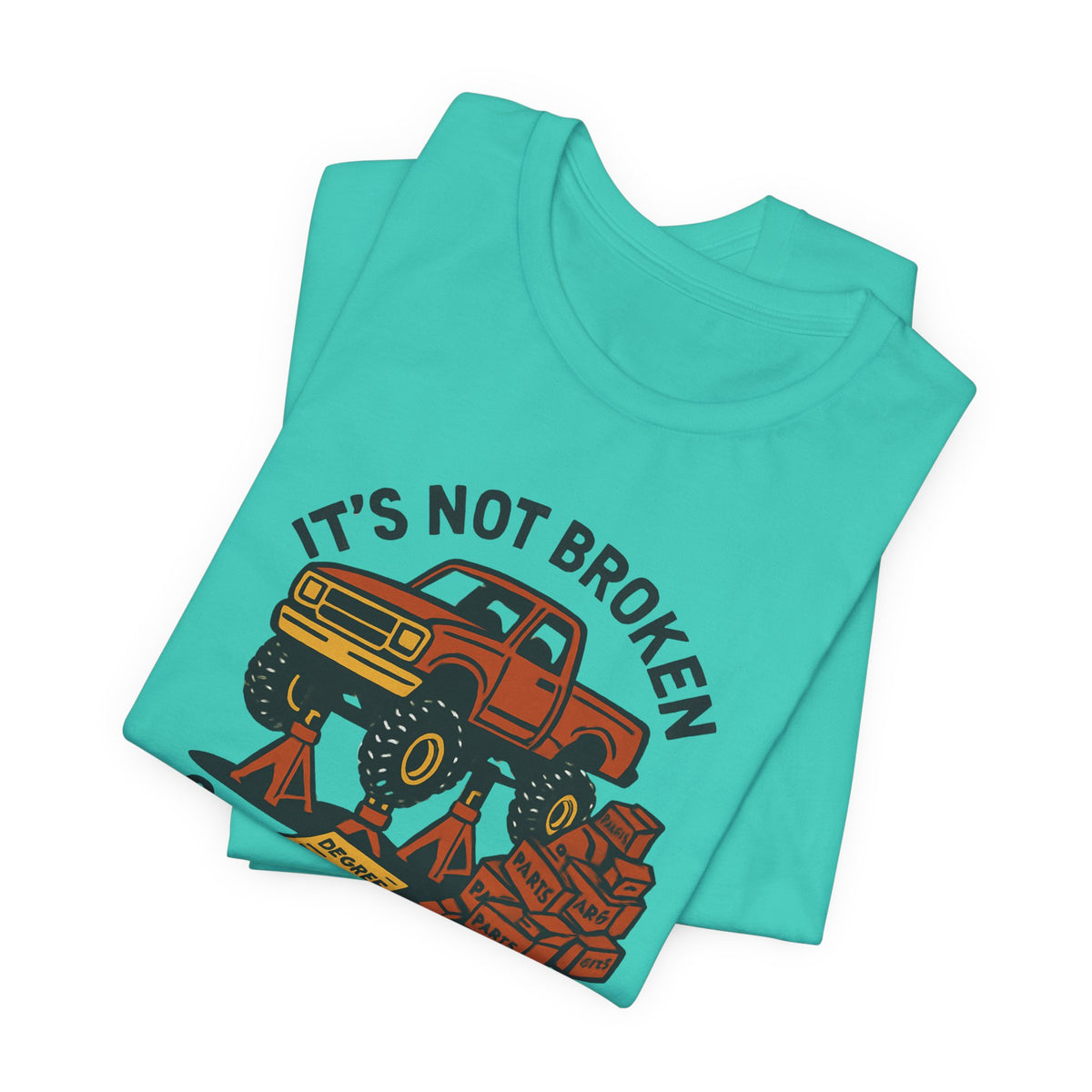 Not Broken, Still Fixing It T-Shirt