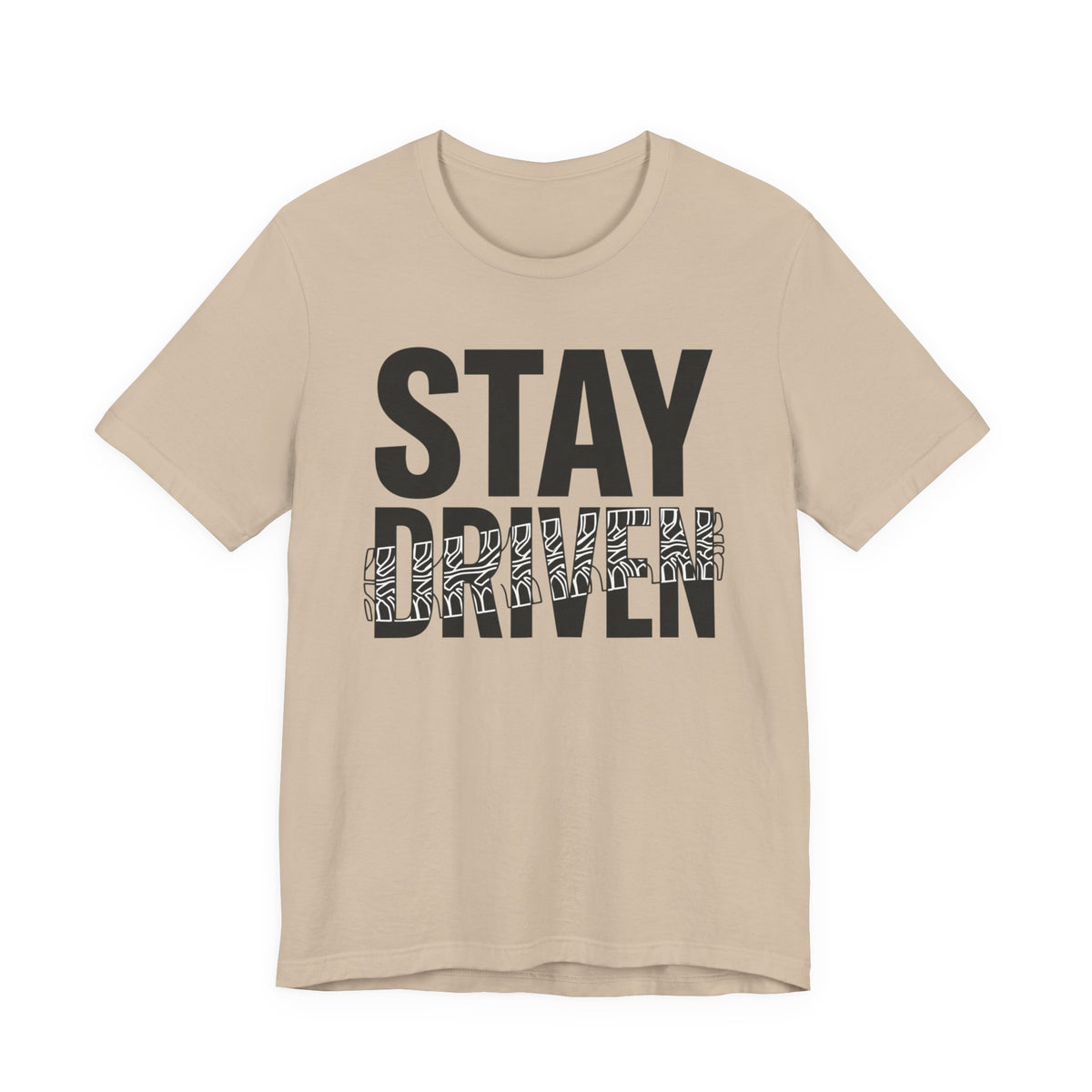 Stay Driven Type T-Shirt