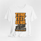 Tune, Test, Send T-Shirt
