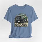 Built On Sweat, Driven On Pride T-Shirt