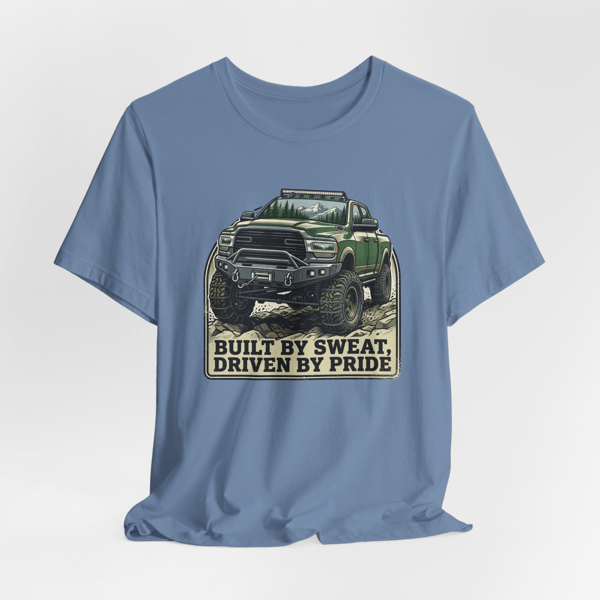 Built On Sweat, Driven On Pride T-Shirt