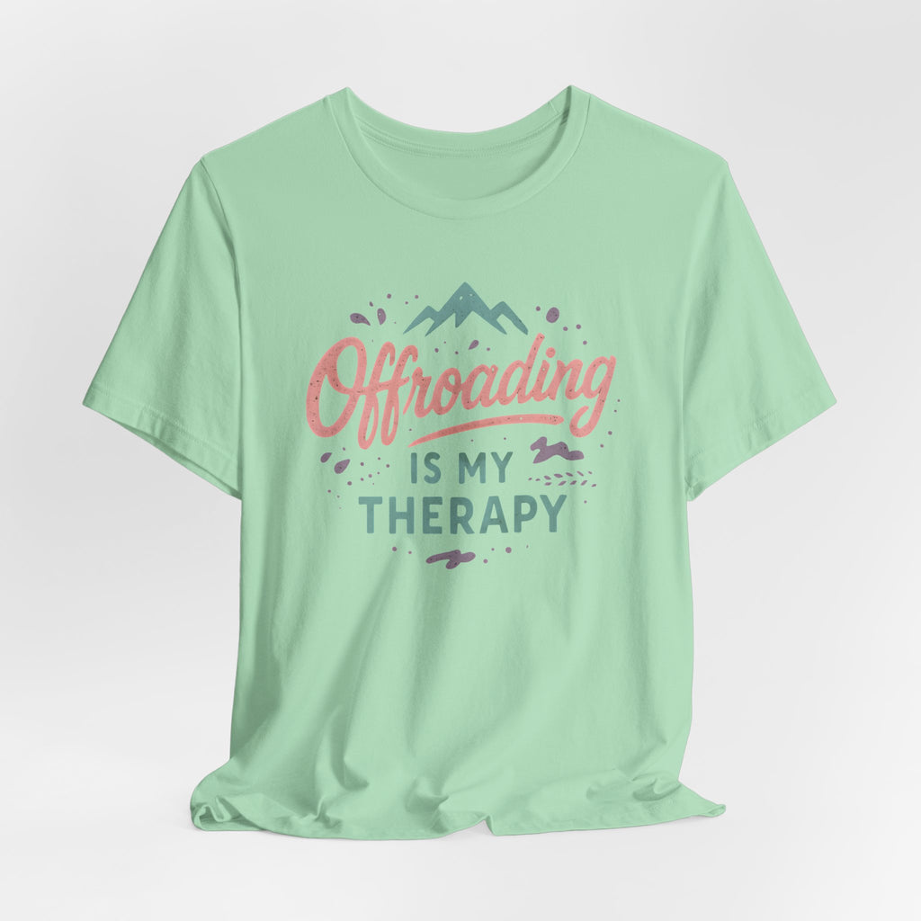 Offroading Is My Therapy T-Shirt