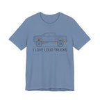 I Love Loud Trucks T-Shirt