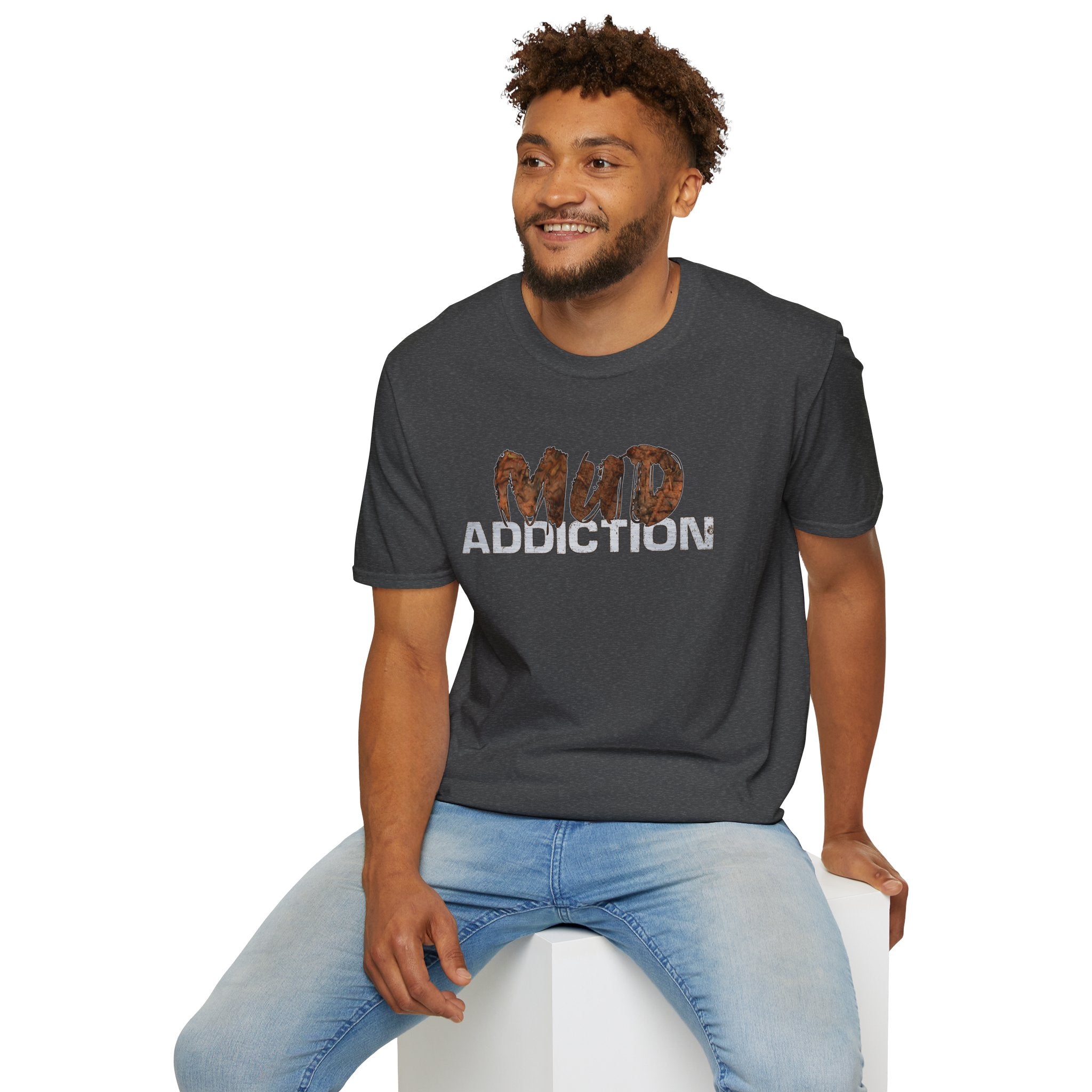 "MUD Addiction" Comfort Tee