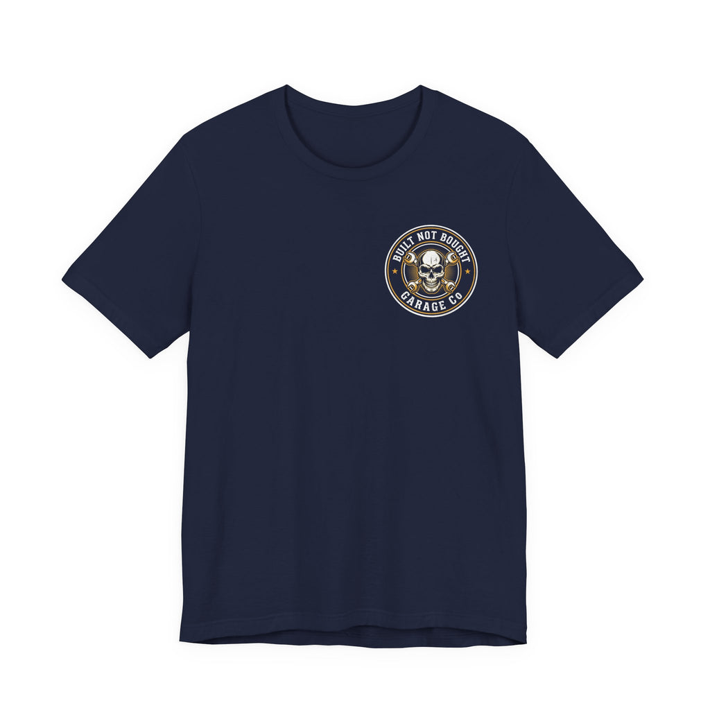 Built, Not Bought T-Shirt