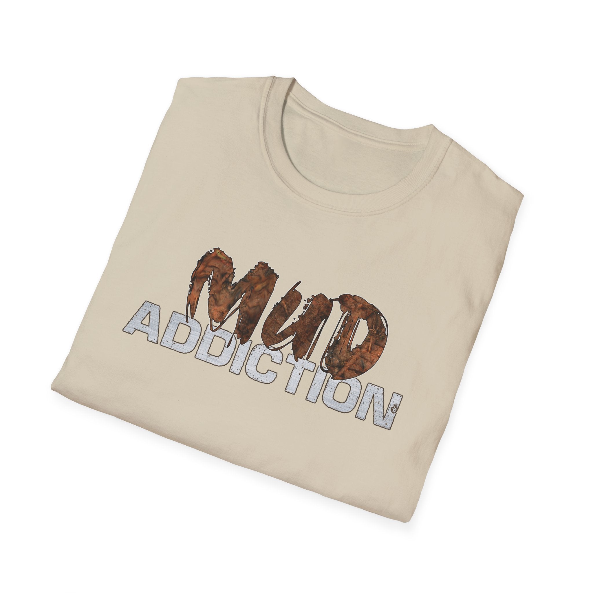 "MUD Addiction" Comfort Tee