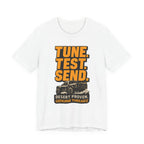 Tune, Test, Send T-Shirt
