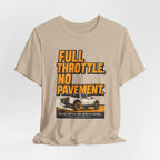 Full Throttle, No Pavement T-Shirt
