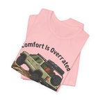 Comfort Is Overrated, Earn Every Mile T-Shirt