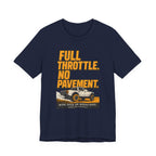 Full Throttle, No Pavement T-Shirt