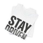 Stay Driven Type T-Shirt