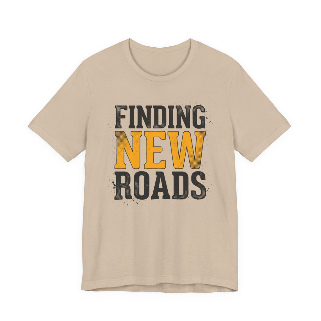 Finding New Roads T-Shirt