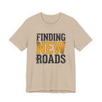 Finding New Roads T-Shirt