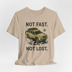 Not Fast Not Lost T-Shirt