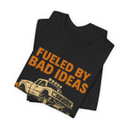 Fueled By Bad Ideas & Good Suspension T-Shirt