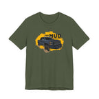 The Mud is Calling Me T-Shirt
