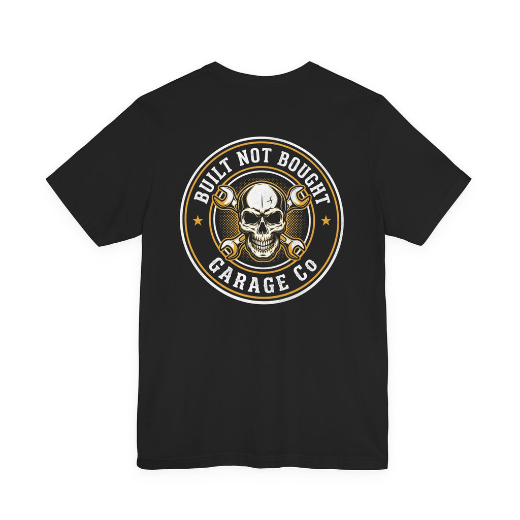 Built, Not Bought T-Shirt