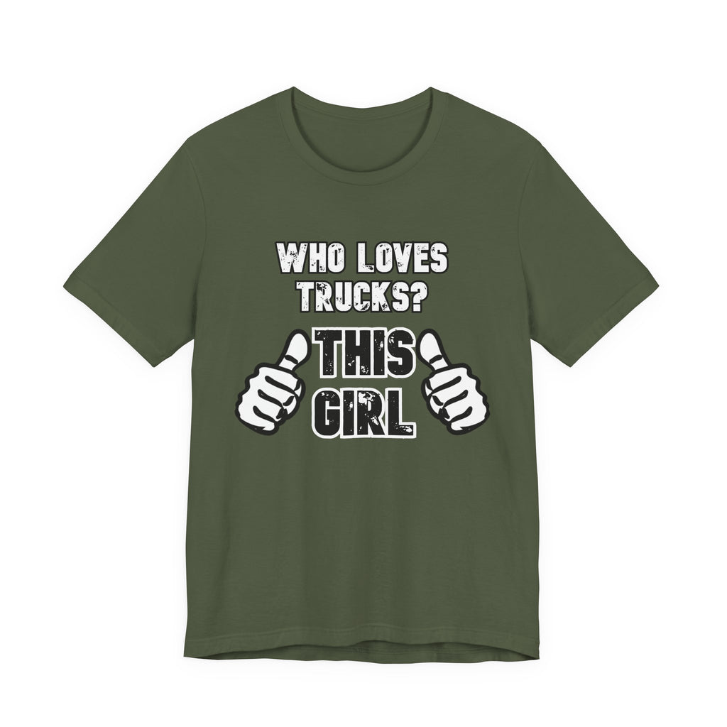 Who Loves Trucks? This Girl T-Shirt