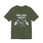 Who Loves Trucks? This Girl T-Shirt