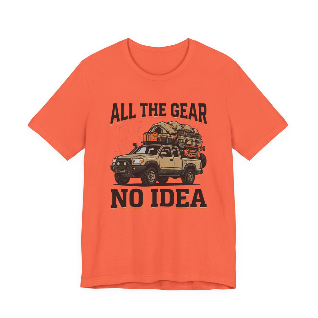 All The Gear, No Idea T-Shirt