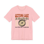 Getting Lost is Only Half The Fun, The Other Half is Winching T-Shirt