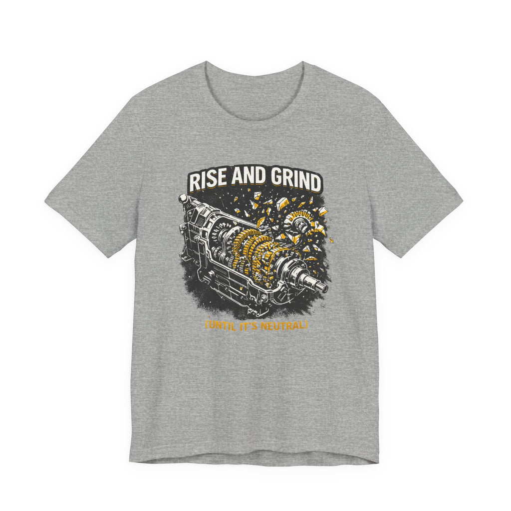 Rise and Grind T-Shirt