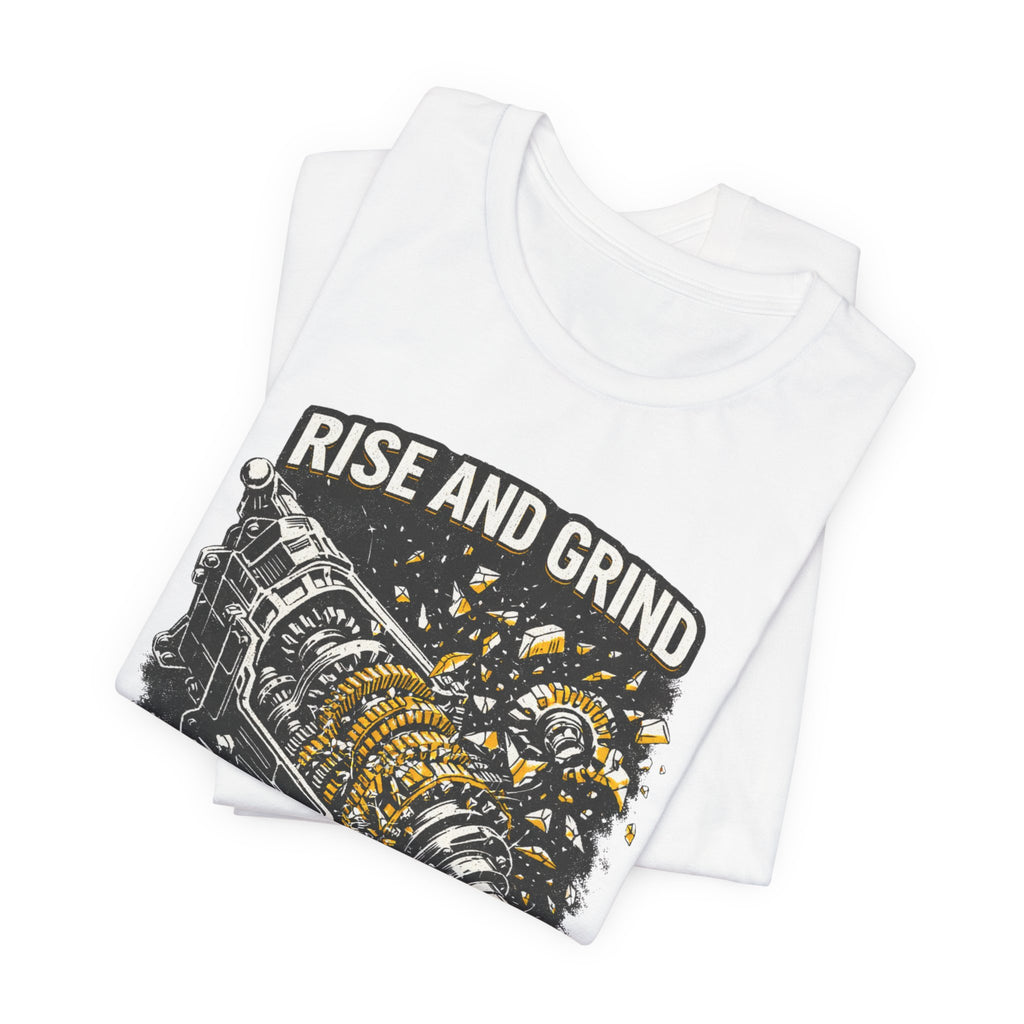 Rise and Grind T-Shirt