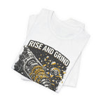 Rise and Grind T-Shirt