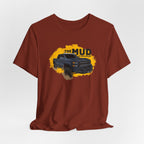 The Mud is Calling Me T-Shirt