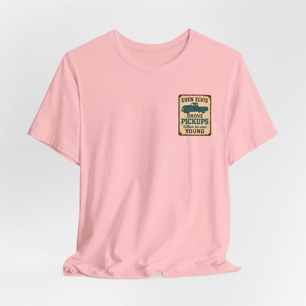 Elvis Drove Pickups T-Shirt