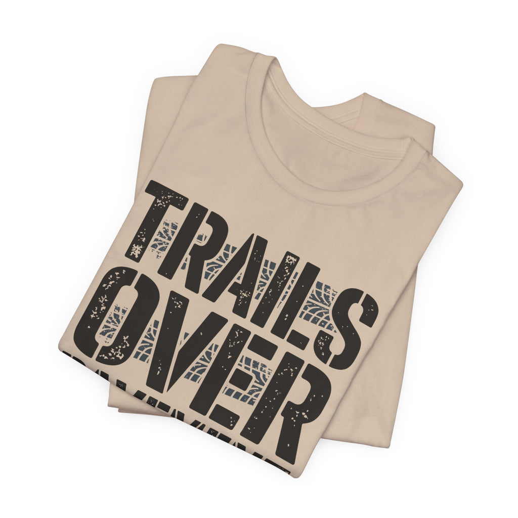 Trails Over Pavement T-Shirt