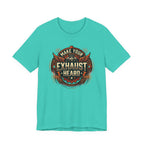 Make Your Exhaust Heard T-Shirt