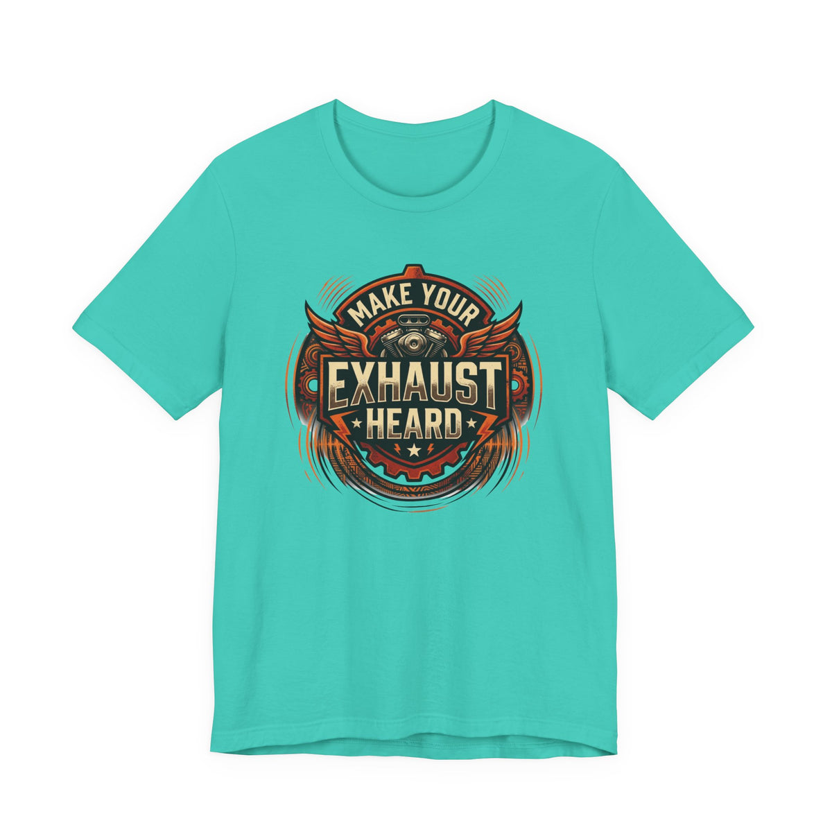 Make Your Exhaust Heard T-Shirt