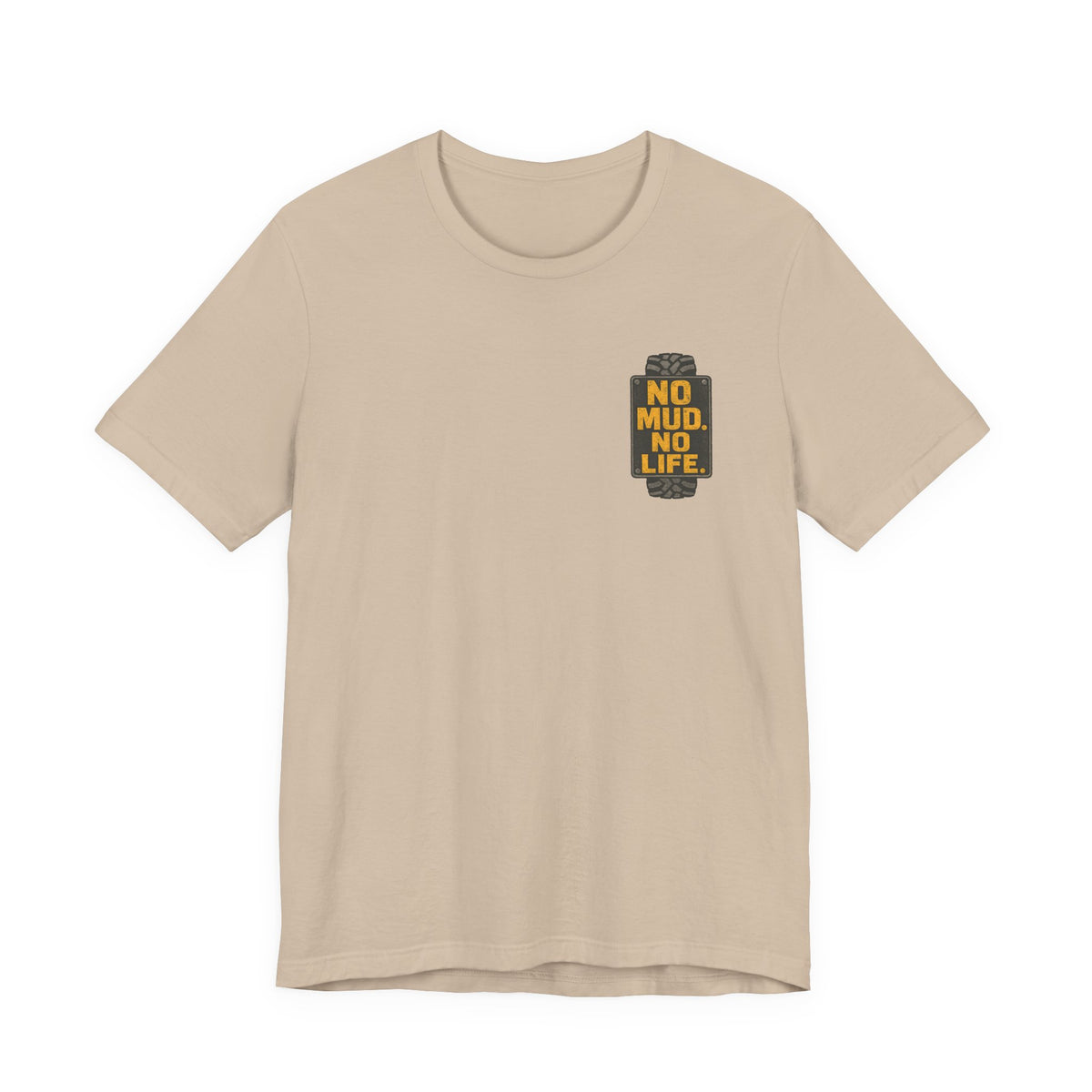 No Mud, No Life T-Shirt
