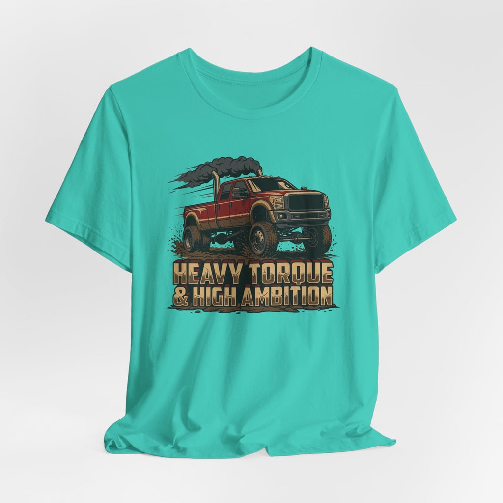 Heavy Torque and High Ambition T-Shirt