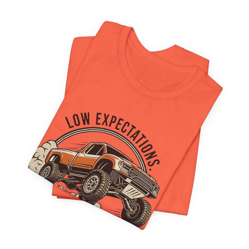 Low Expectations Full Throttle Anyway T-Shirt