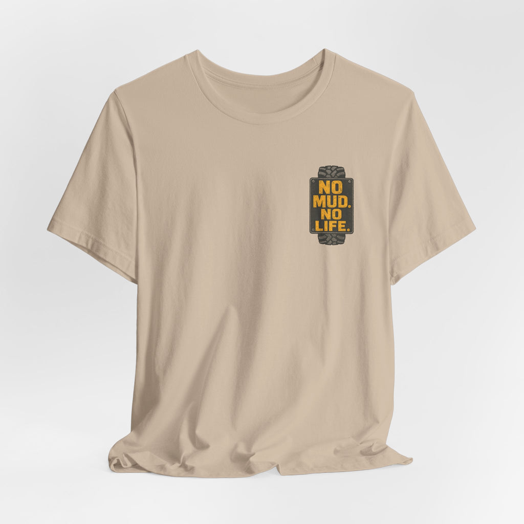 No Mud, No Life T-Shirt