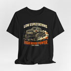 Low Expectations High Horsepower T-Shirt