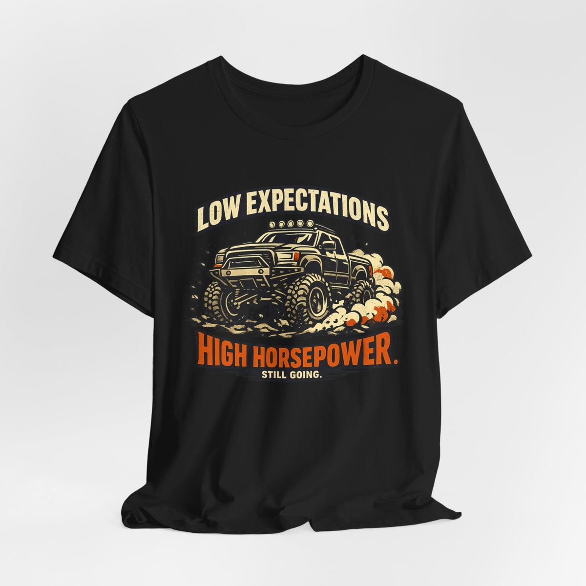 Low Expectations High Horsepower T-Shirt