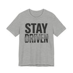 Stay Driven Type T-Shirt