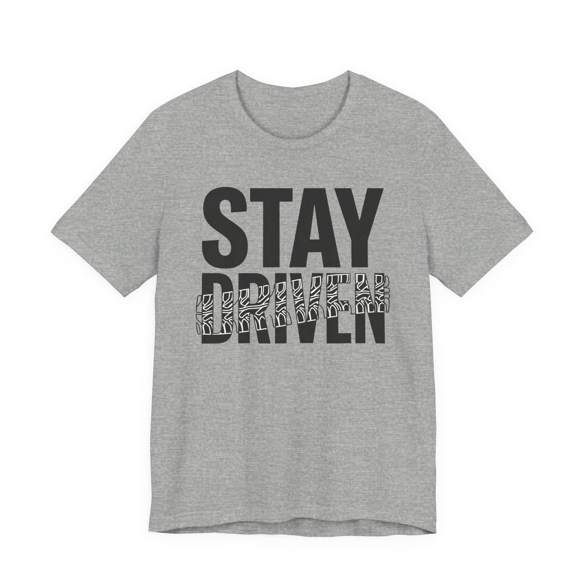Stay Driven Type T-Shirt