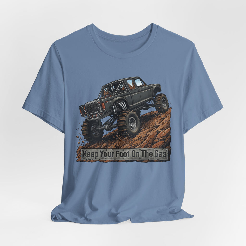 Keep Your Foot On The Gas T-Shirt