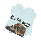 All The Gear, No Idea T-Shirt