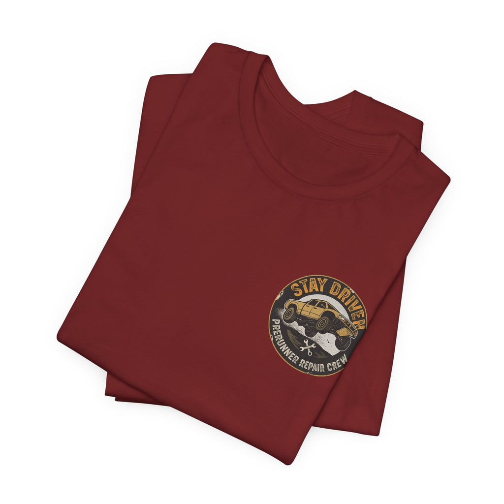 Stay Driven, Prerunner Repair Crew T-Shirt