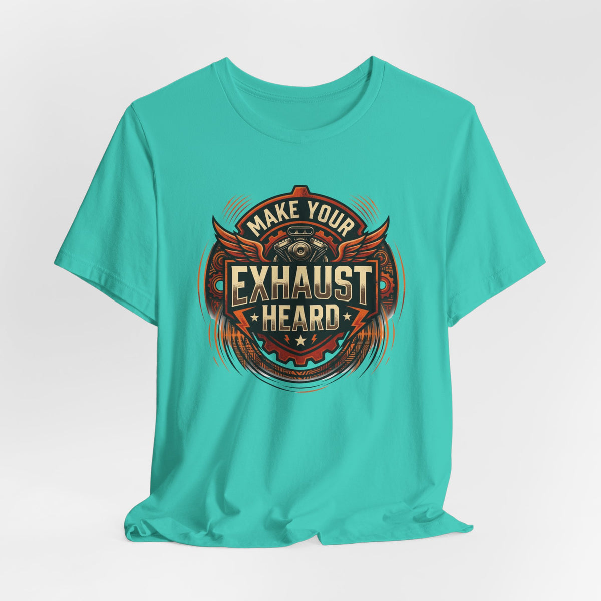 Make Your Exhaust Heard T-Shirt