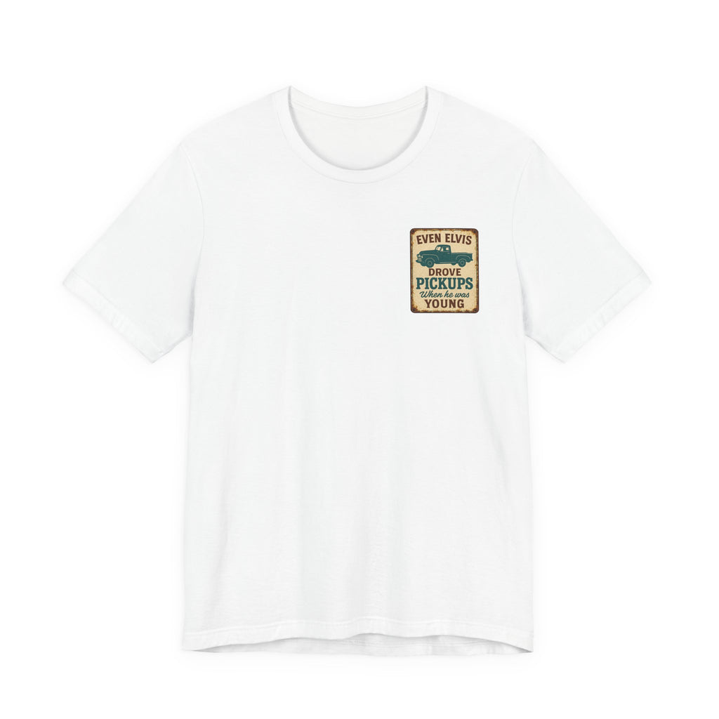 Elvis Drove Pickups T-Shirt