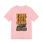 Tune, Test, Send T-Shirt